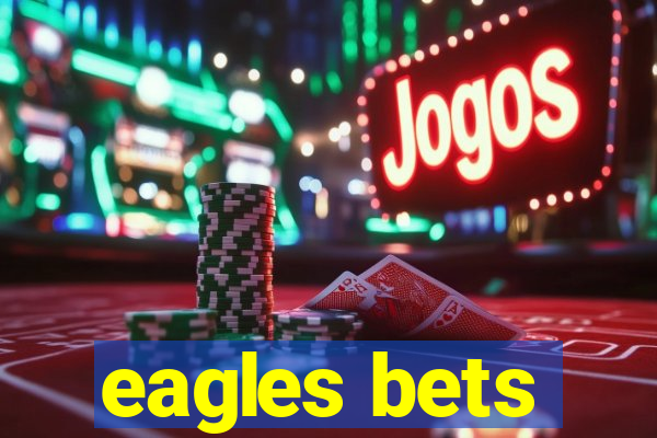 eagles bets
